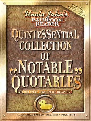 cover image of Uncle John's Bathroom Reader Quintessential Collection of Notable Quotables